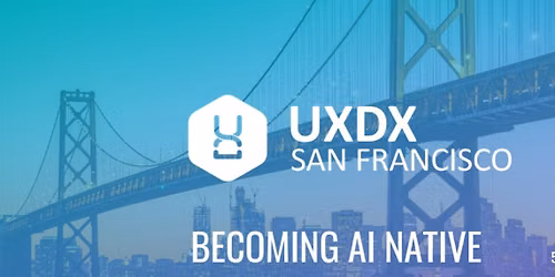 UXDX San Francisco 2026