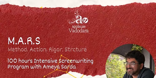 M.A.R.S. Screenwriting Program with Ameya Sarda | By Applause Vadodara