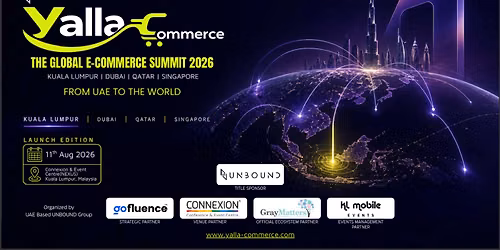 Yalla Commerce \u2014 Global E-Commerce Summit | Kuala Lumpur 2026