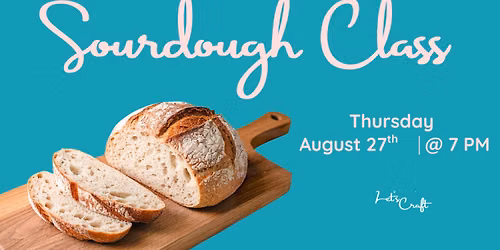 Sourdough 101 \u2013 Public Workshop