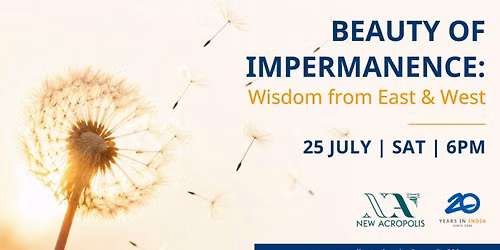 Beauty of Impermanence: Wisdom from East & West