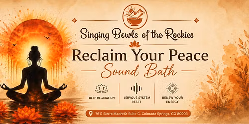 Self Care - Reclaim Your Peace: Sound Bath