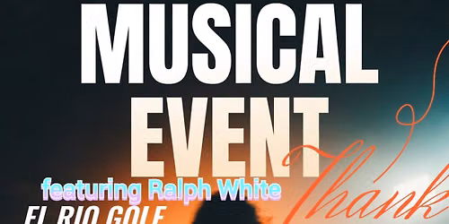 Musical Showcase in Appreciation of El Rio Golf Course