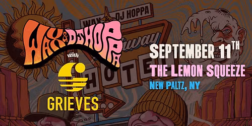 Highway Hotel Tour - Wax + DJ Hoppa and Grieves @ The Lemon Squeeze