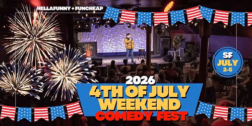 San Francisco 4th of July Weekend Comedy Festival 2026