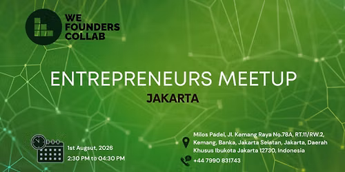 Entrepreneurs Meetup by We Founders Collab Jakarta 2026