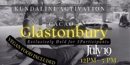 Kundalini Activation Workshop & Bribri Cacao Ceremony- Glastonbury