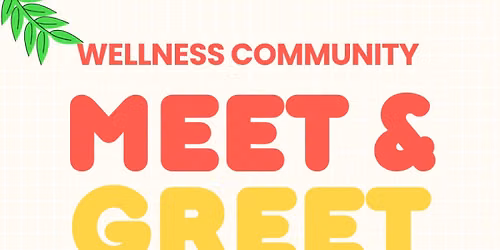 Wellness Community Meet & Greet Potluck