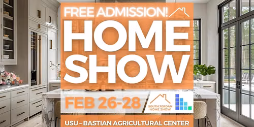 FREE South Jordan Home Show, Feb 2027