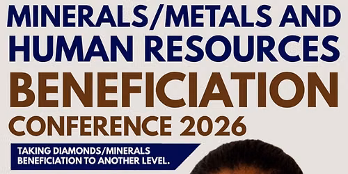 Minerals\/Metals and Human Resources Beneficiation Conference