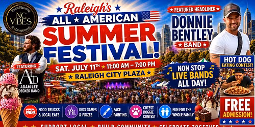 Raleigh's All American Summer Festival- Food\/Desserts\/Ice Cream\/LIVE bands all day!