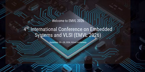 4th International Conference on Embedded Systems and VLSI (EMVL 2026)
