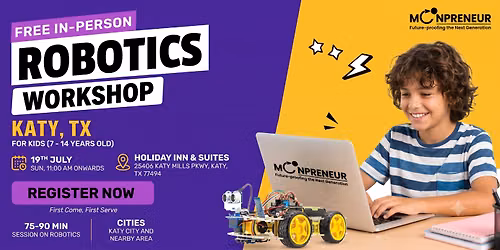 In-person Free Robotics Workshop For Kids at Katy, TX (7-14yrs)