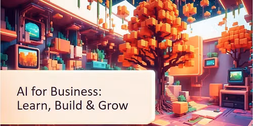 AI for Business \u2013 Learn, Build & Grow with Artificial Intelligence