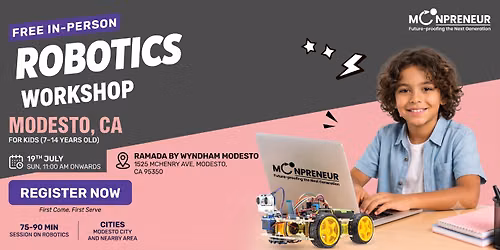In-person Free Robotics Workshop For Kids at Modesto, CA (7-14yrs)