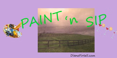 Paint 'n Sip w local artist Diane Firtell