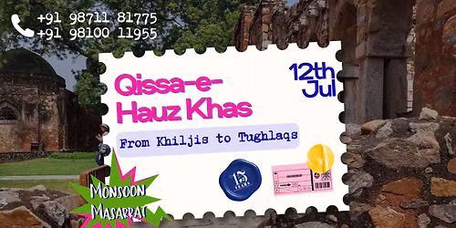 Qissa-e-Hauz Khas: Of Khiljis, Tughlaqs, Boho-Chic & Cafes!