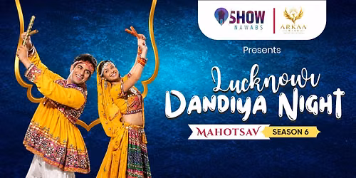 LUCKNOWI DANDIYA NIGHT MAHOTSAV 2026