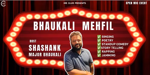 Bhaukali Mehfil - Open Mic Festival