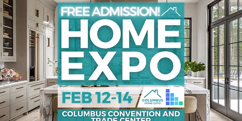 FREE Columbus Home Expo, February 2027