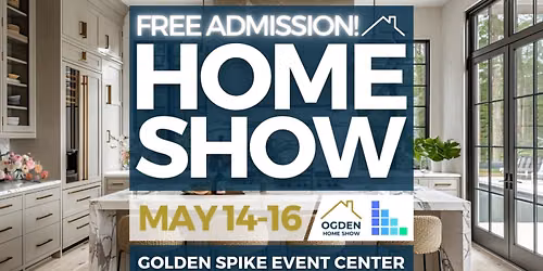 FREE Ogden Home Show, February 2027
