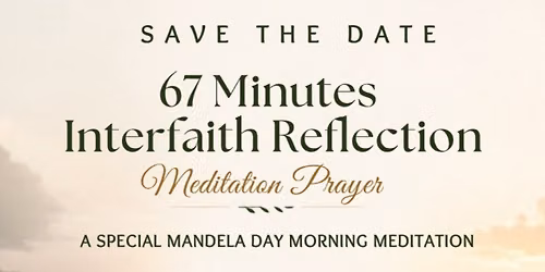 67 Mins of Interfaith Reflection