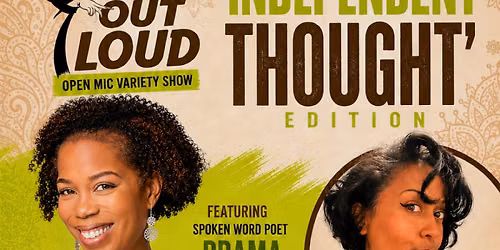 Art Out Loud Open Mic: Independent Thought Edition