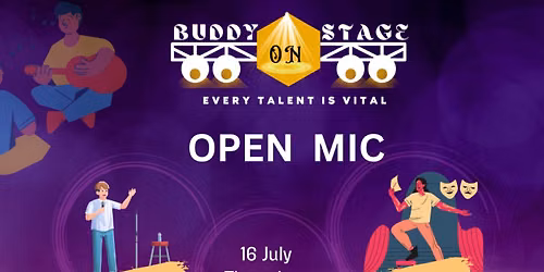 Open Mic for Comedy, Poetry, Storytelling, Singing - 16th July 7 PM