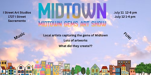 It's Midtown Art in Sacramento's Midtown. July 11-2