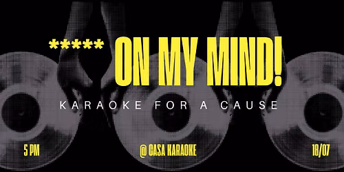 ***** On My Mind - Karaoke for a Cause