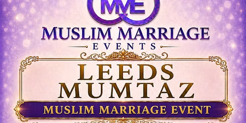 Muslim Marriage Events Leeds - 3 Age Groups