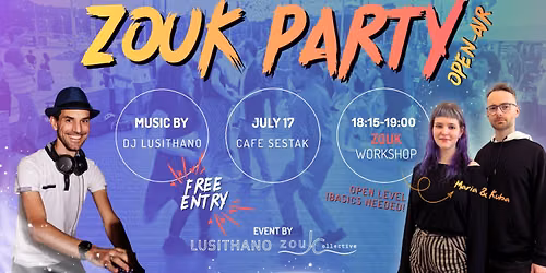 Free Zouk Party and Workshop - Brazilian Zouk - Open Air - in Cafe Sestak