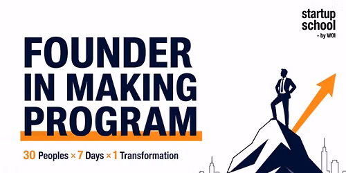 Founder in Making 2026 - 7-Day Residential Startup Program in Bengaluru