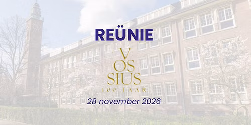 Re\u00fcnie: 100 jaar Vossius!