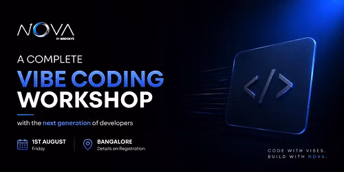 A Complete Vibe Coding Workshop with the next generation of developers | 1st August | Banglore 
