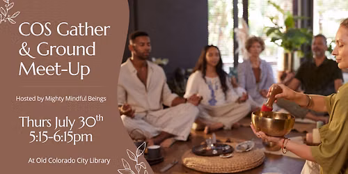 COS Gather & Ground Meet-Up Meditation