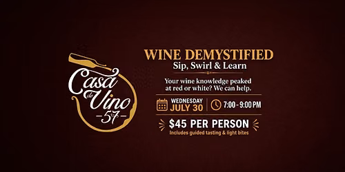 Wine Demystified: Sip, Swirl & Learn