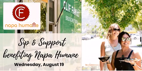 Sip & Support Benefiting Napa Humane at Clif Family Winery