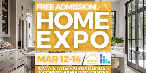 FREE Iowa Home Expo March 2027