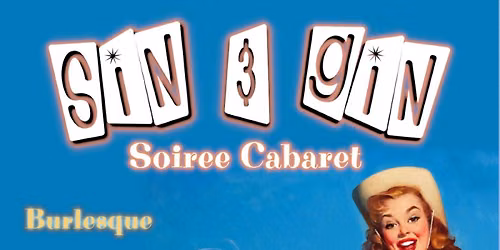 Sin & Gin Soiree Cabaret - 'Glitter, Grits & Gloss!'