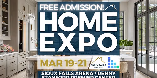 FREE Sioux Falls Home Expo, March 2027