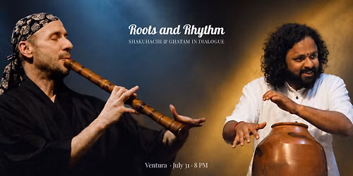 Roots & Rhythm: Shakuhachi & Ghatam in Dialogue