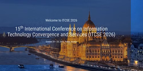 15th International Conference on Information Technology Convergence and Services (ITCSE 2026)
