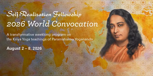 Self-Realization Fellowship 2026 World Convocation