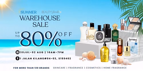 BeautyFresh Summer Warehouse Sale - Up to 80% off 120+ Brands (30 Jul - 02 Aug)