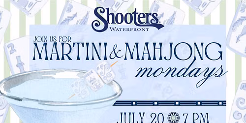Martini & Mahjong Mondays at Shooters Waterfront