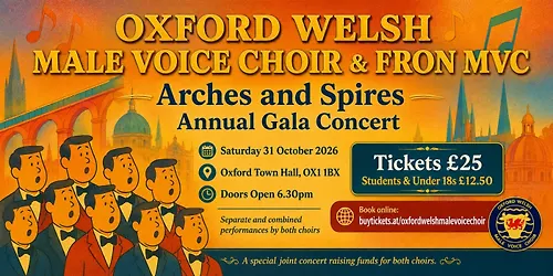 Arches and Spires Oxford Welsh MVC and Fron Male Voice Choir