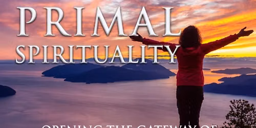 Primal Spirituality Module: Fulfilling Mission