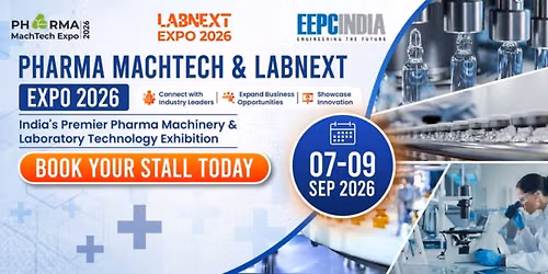 PHARMA MACHTECH EXPO & LABNEXT EXPO 2026