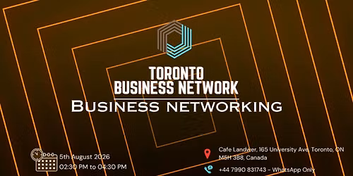 TORONTO BUSINESS NETWORKING 2026